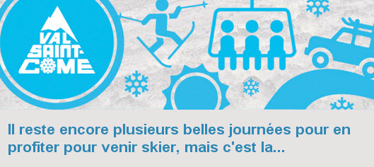 VAL SAINT-CÔME, il reste plusieurs belles journées!